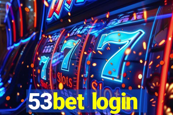 53bet login